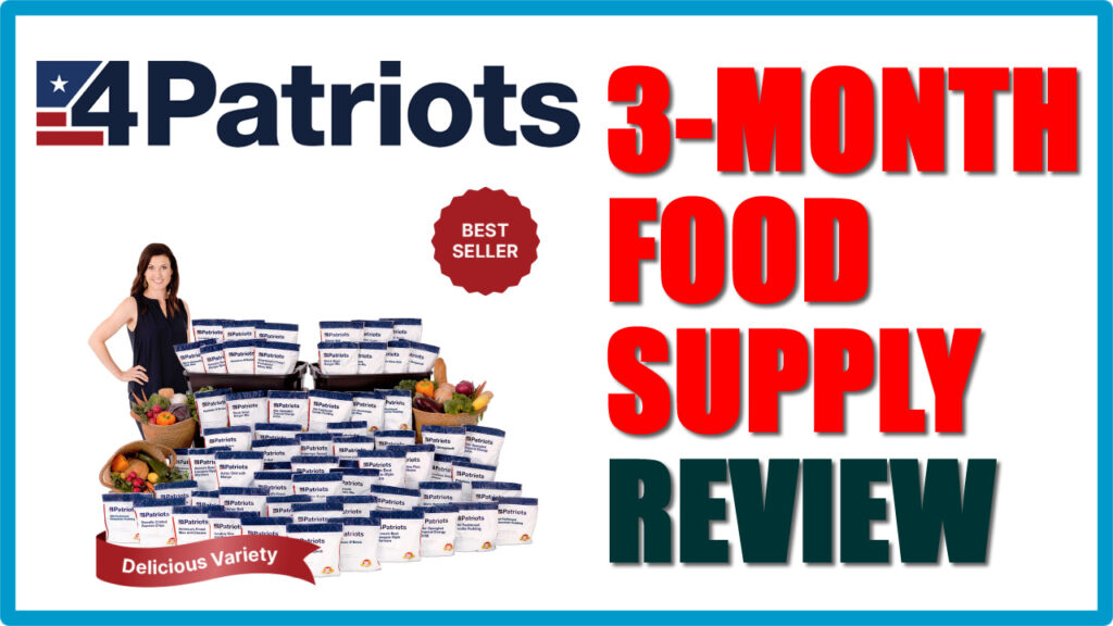 4Patriots 3 Month Food Supply Review highlighting a reliable Food Kit for emergencies